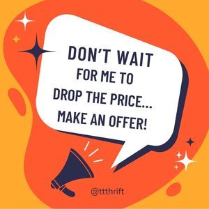 Don’t Wait For Me To Drop The Price… Make An Offer!